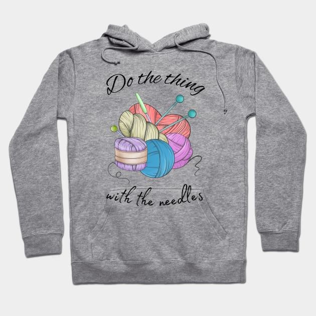 Do the thing with the needles Hoodie by ProLakeDesigns